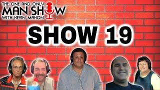 The One and Only Mahon Show - Show 19