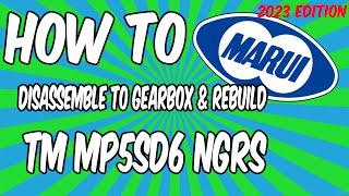 How To Disassemble & Rebuild TM MP5 SD6 NGRS