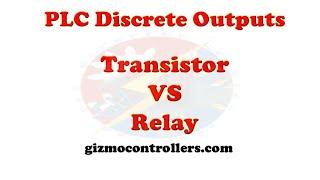 Types Of PLC Discrete Output (Relay and Transistor)