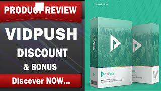 Vidpush Discount Bonus | VidPush Review Bonus Coupon