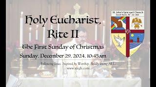 Holy Eucharist, Rite II, the First Sunday of Christmas, Year C (December 29, 2024)