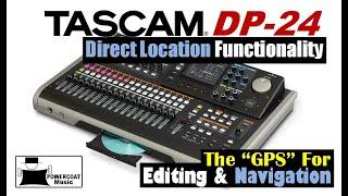 Tascam DP24/DP32 Digital Portastudio: Direct Location Functionality