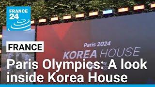 Paris Olympics: A look inside Korea House • FRANCE 24 English