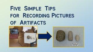 Five Simple Tips for Recording Pictures of Artifacts – Archaeology Studio 131