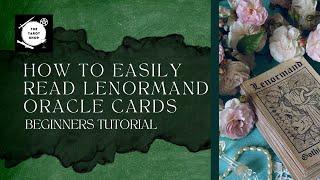  How to Read Lenormand Cards: A Beginner's Guide with Example Readings 