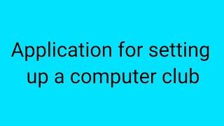 Application for setting up a computer club @englishwithazim