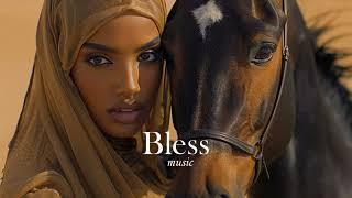 Bless Music - Ethnic & Deep House Mix