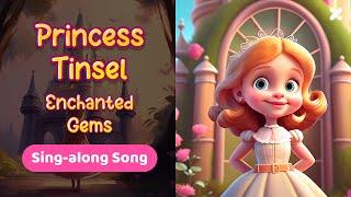 TaleZilla - Princess Tinsel - Enchanted Gems Sing-Along Song - Children’s Stories - Fairytales