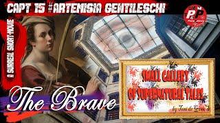 Artemisia Gentileschi, The Brave!  in the Small Gallery Of Supernatural Tales