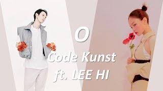 [ENG] O - 코드 쿤스트(CODE KUNST) ft. 이하이 (LEE HI) LYRICS