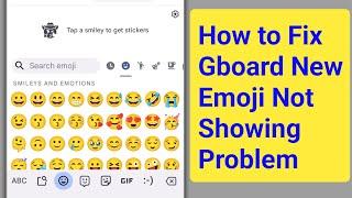 How to Fix Gboard New Emoji Not Showing Problem | Gboard Emoji Missing On Android Problem Solve