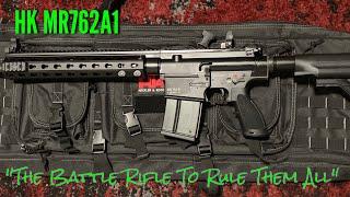 HK MR762A1 - The Battle Rifle to Rule Them ALL!