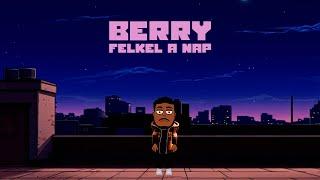 BERRY - FELKEL A NAP (Official Music Visualizer)