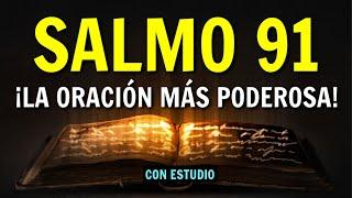 SALMO 91 LA ORACION MAS PODEROSA Orando a la Luz de Los Salmos con Explicacion