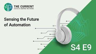 The Current: Sensing the Future of Automation (ft. Infineon)