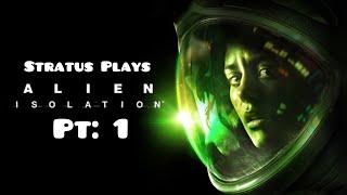 HE'S IN THE WALLS!!! | Alien Isolation Pt 1