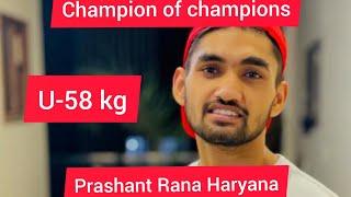 U-58 kg / Prashant Rana vs Rudra Narayan / Champion of champions /Nashik 2022