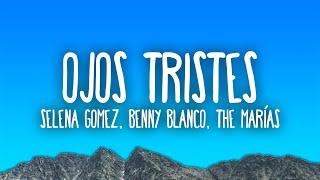 Selena Gomez, benny blanco - Ojos Tristes (with The Marías)