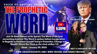 "The Prophetic Word - Dr. Brett Watson & Marianne Watson - "Change Is Imminent!"