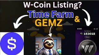 Crypto Update: W-Coin Listing Updad | Gemz & Time Farm Update