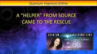 25 Quantum Hypnosis Online - A Helper from Source comes to her Rescue (listen with headphones)