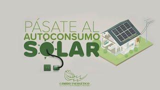  Pásate al autoconsumo con Cambio Energético y ahorra en tu factura de la luz