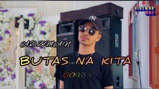 ADZMAN - BUTAS NA KITA (COVER)