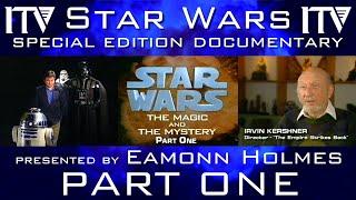 Star Wars: The Magic and Mystery PART ONE | ITV documentary | 1997