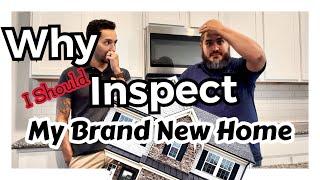 Why I Shoud Inspect My Brand New Home..