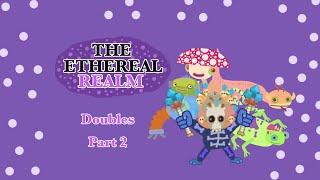 Msm:Dof - The Ethereal Realm (Doubles Part 2)