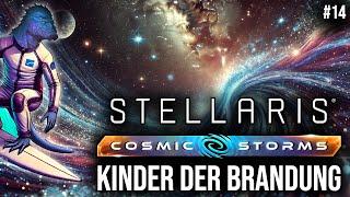 Kinder der Brandung trotzen den Gezeiten! #14 | Let's Play Stellaris: Cosmic Storms | deutsch