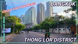 Thong Lor District - Bangkok's Trendy Neighborhood!  Thailand