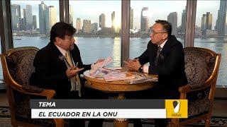 Veraz: El Ecuador en la ONU / Entrevista al Diplomático Andrés Montalvo