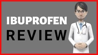 IBUPROFEN review, ibuprofen side effects, ibuprofen warnings, ibuprofen uses, ibuprofen dose