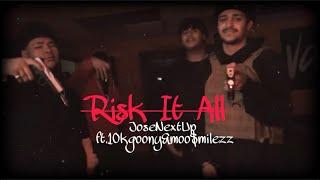 JoseNextUp-Risk It All ft. 10kGoony & Moo$milezz (Directed by ChrisxCross) (Prod.HoodWil)