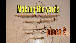 HMS Beagle - part 43 Making The Yards (phase 2)