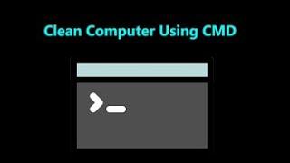 How to clean your computer using cmd