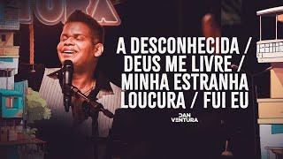 A Desconhecida / Deus Me Livre / Minha Estranha Loucura / Fui Eu - Serestada do Dan Ventura