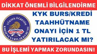  KYK BURS/KREDİ TAAHHÜTNAME ONAYI İÇİN  1 TL ÜCRET YATIRILACAK MI? #2024yks #kyk