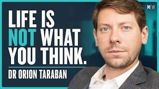 Secrets From Psychology To Get More From Life - Dr Orion Taraban