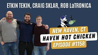 1158: Etkin Tekin, Craig Sklar, & Rob LaTronica, Co-Owners of Haven Hot Chicken