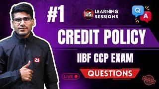 IIBF Certification CCP Live | Credit Policy | Most Important Questions + PYQs