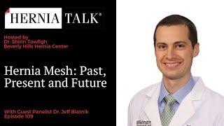 109. HerniaTalk LIVE Q&A: Hernia Mesh Past, Present & Future