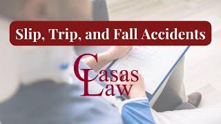 Slip, Trip, and Fall Accidents | Casas Law, P.A.