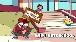 Stupid Things About Indian Schools | Why i hate school