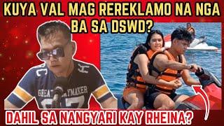 KUYA VAL MAG REREKLAMO NA NGA BA SA DSWD DAHIL SA MGA NANGYARI KAY RHEINA? | RP MAX VLOGS