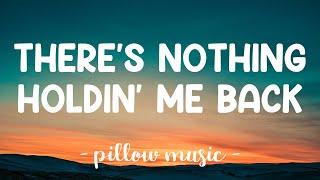 There's Nothing Holdin Me Back - Shawn Mendes (Lyrics) 