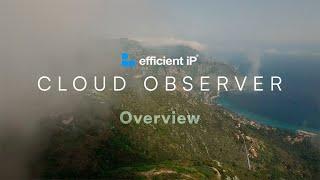 EfficientIP Cloud Observer: Comprehensive Product Overview