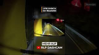 LKW-Unfall in einer Autobahn-Baustelle...  | RLP Dashcam | #shorts