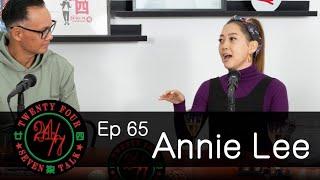 24/7TALK: Episode 65 ft. Annie Lee Siswojo